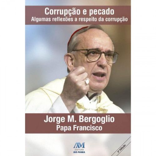 Corrupção e pecado - Papa Francisco
