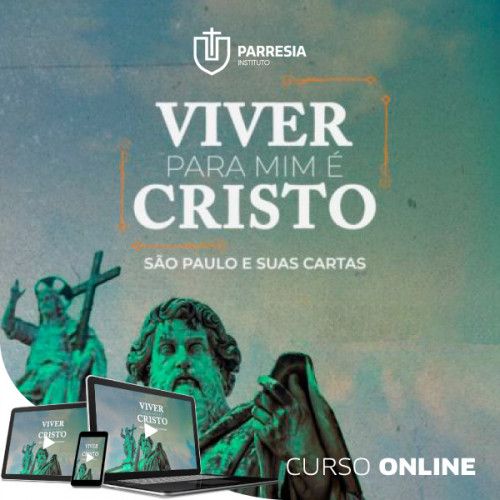 Viver para mim é Cristo - São Paulo e suas cartas | Curso Online