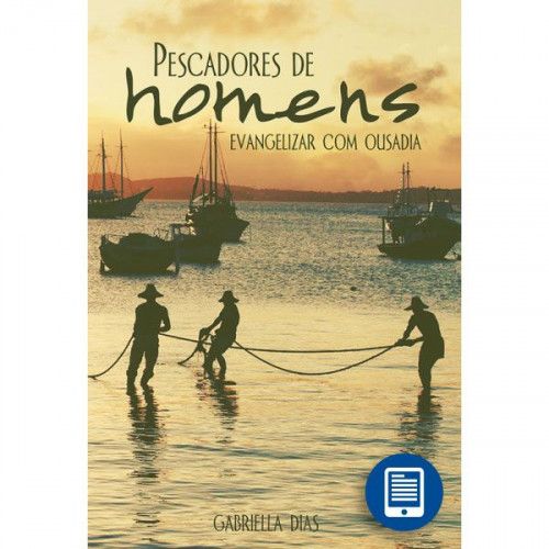 eBook | Pescadores de Homens: Evangelizar com ousadia