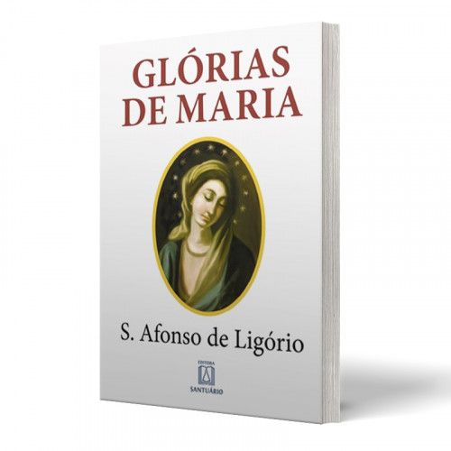 Glorias de Maria, de Santo Afonso de Ligório