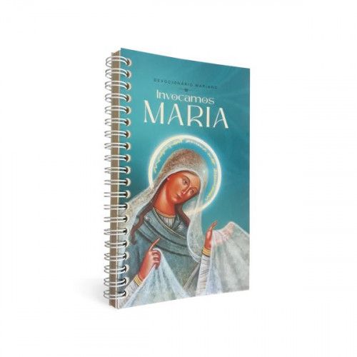 Devocionário Mariano - Invocamos Maria