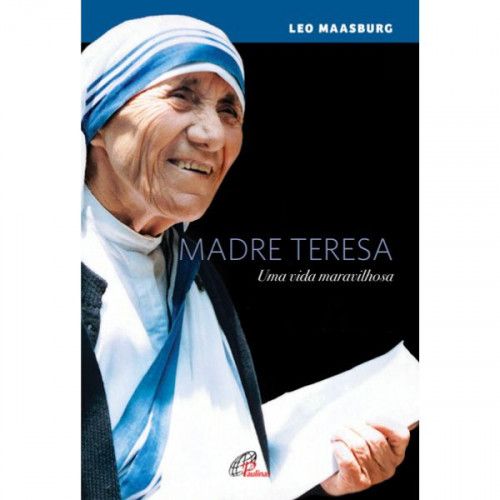 Madre Teresa - Uma vida Maravilhosa