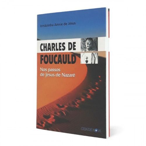 Charles de Foucauld: nos passos de Jesus de Nazaré
