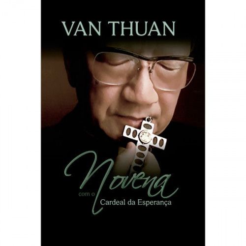 Novena com o Cardeal da Esperança | Van Thuan