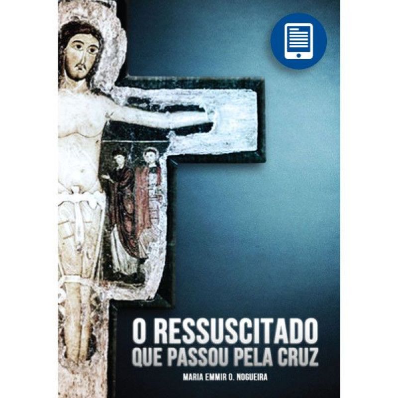 eBook | O Ressuscitado que passou pela Cruz