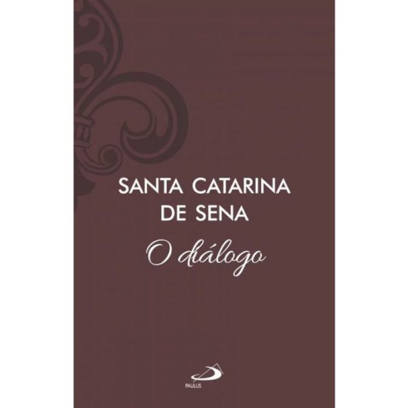 O Diálogo - Santa Catarina de Senna - Capa Dura