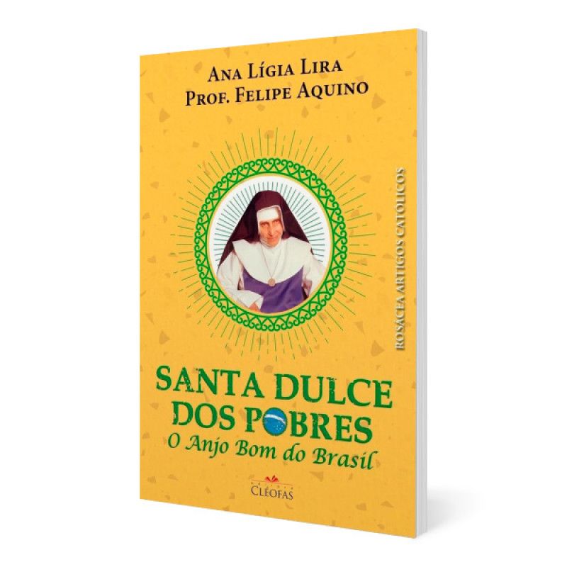 Santa Dulce dos Pobres - O Anjo bom do Brasil