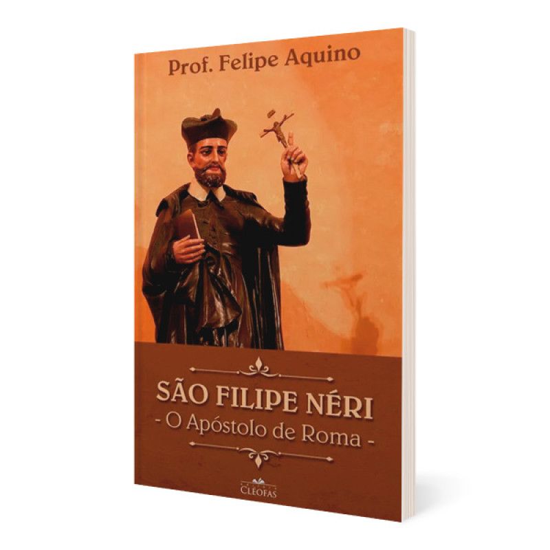 São Filipe Néri - O Apóstolo de Roma