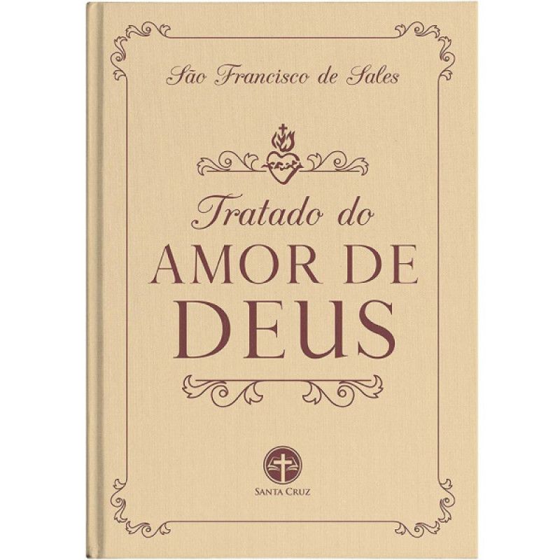 Tratado do Amor de Deus - São Francisco de Sales - Capa Dura