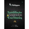 Introdução às Sagradas Escrituras | Série Philippos