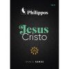 Jesus Cristo | Série Philippos