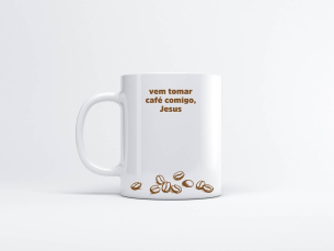 Caneca Vem Tomar Café Comigo Jesus