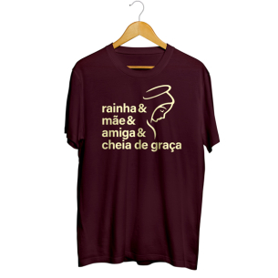 Camisa Unissex Rainha,mãe e amiga - Vinho