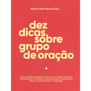 Dez dicas sobre grupo de oração