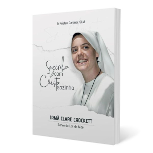 Sozinha com Cristo sozinho - Irmã Clare Crockett