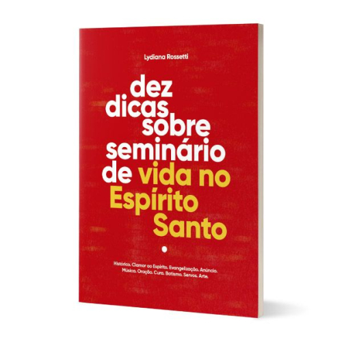 Dez dicas sobre Seminário de Vida no Espírito Santo