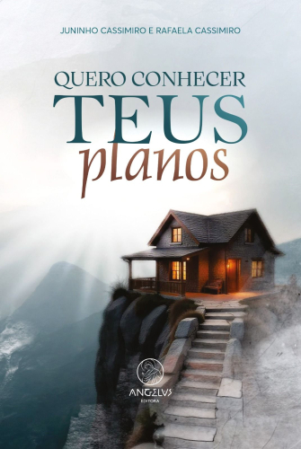 Quero conhecer Teus planos