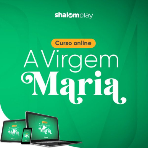A Virgem Maria - Série Philippos | Curso Online