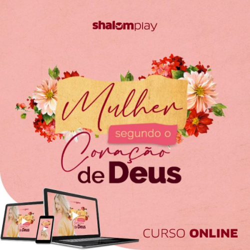 Mulher segundo o Coração de Deus | Curso Online