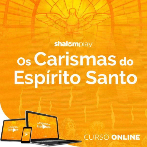 Os Carismas do Espírito Santo | Curso Online