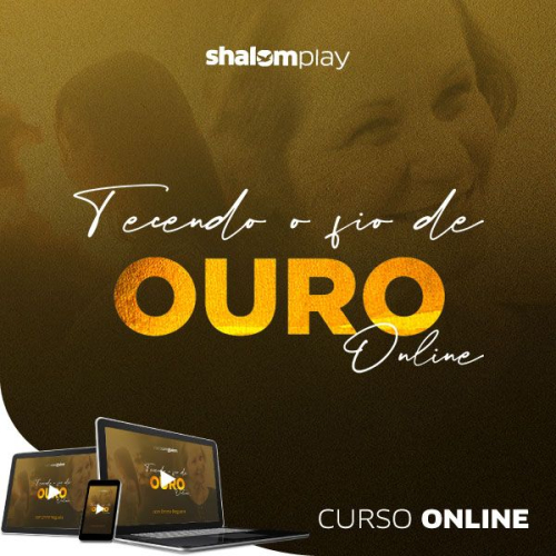 Tecendo o Fio de Ouro | Curso Online