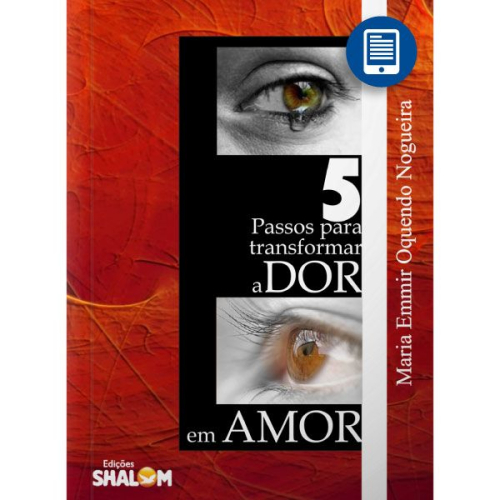 eBook | 5 passos para transformar a dor em amor