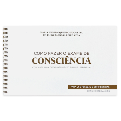 Como fazer o exame de consci&ecirc;ncia - 2&ordf; Edi&ccedil;&atilde;o