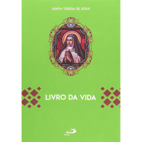 O Livro da Vida - Santa Teresa de Jesus