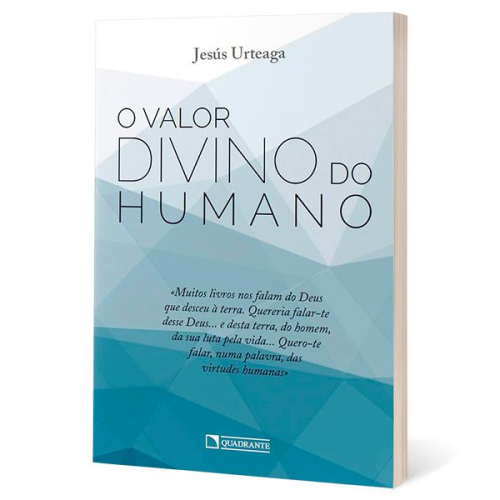 O Valor divino do humano