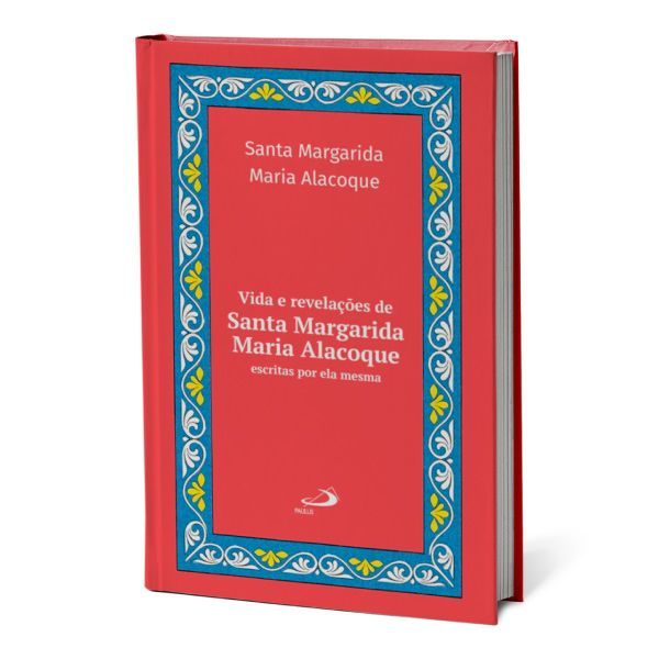 Vida e Revelações de Santa Margarida Maria Alacoque