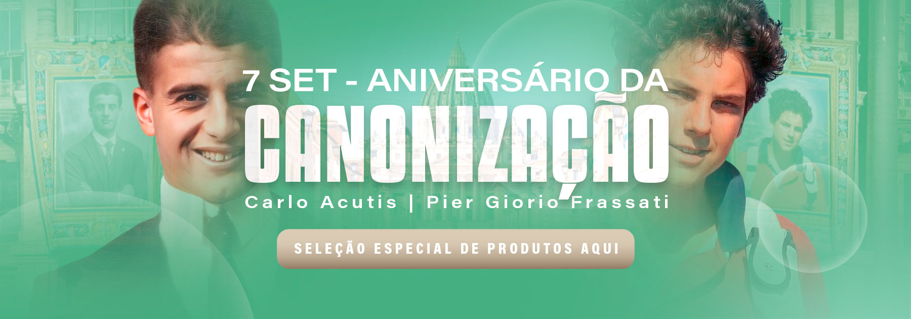1 Ano de Canoniza&ccedil;&atilde;o - fullbanner