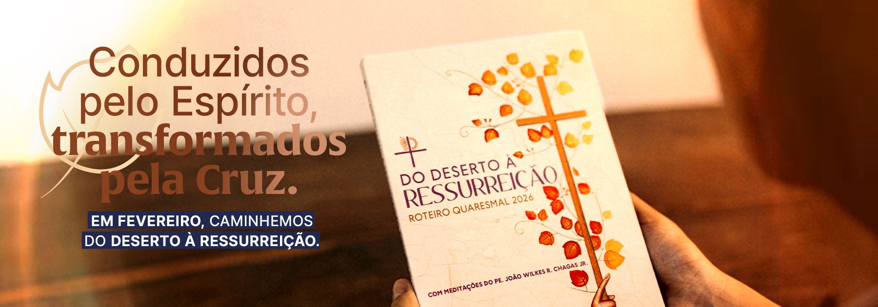 Do Deserto &agrave; Ressurrei&ccedil;&atilde;o